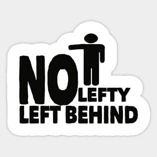 no lefty left behind Sticker